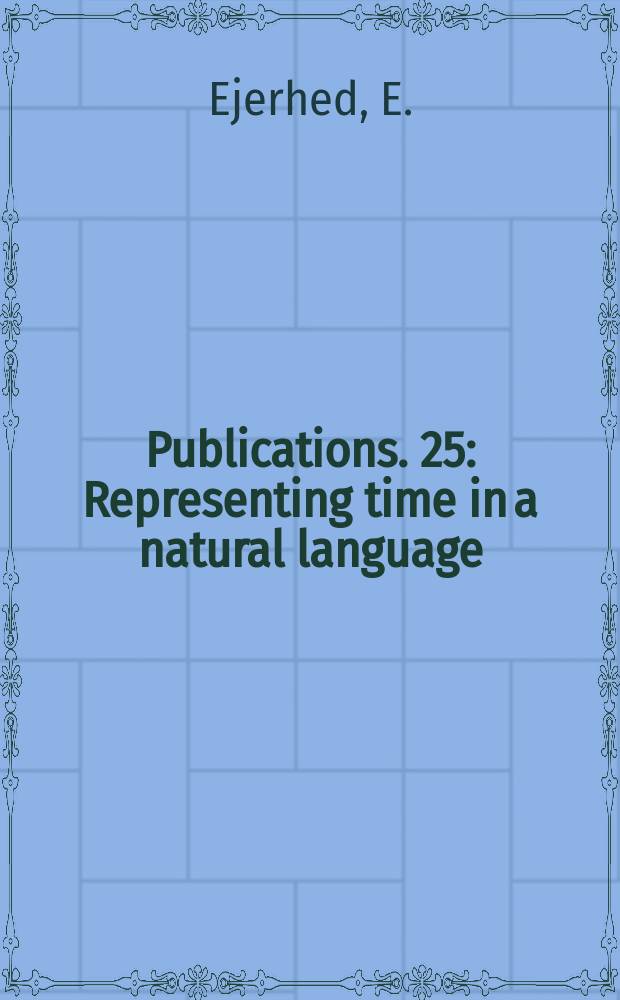 Publications. 25 : Representing time in a natural language