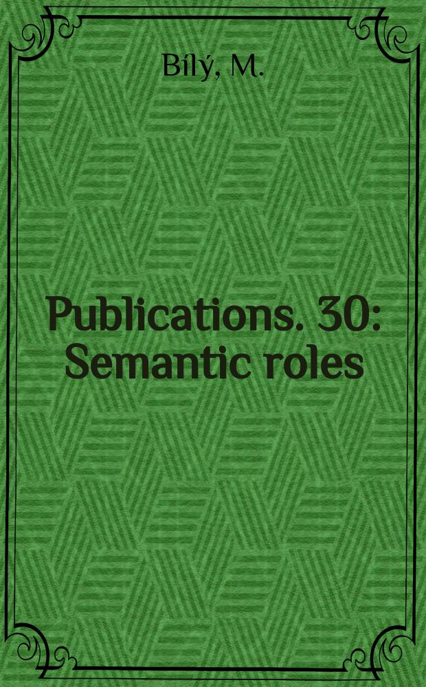 Publications. 30 : Semantic roles
