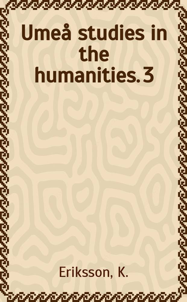 Umeå studies in the humanities. 3 : Studier i Umeå stads byggnadshistoria