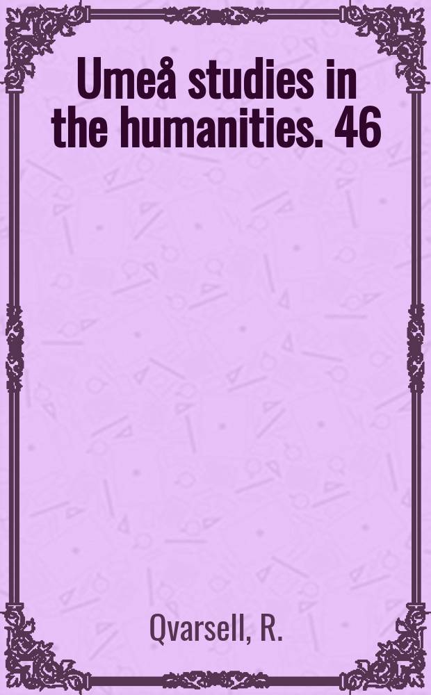 Umeå studies in the humanities. 46 : Ordning och behandling