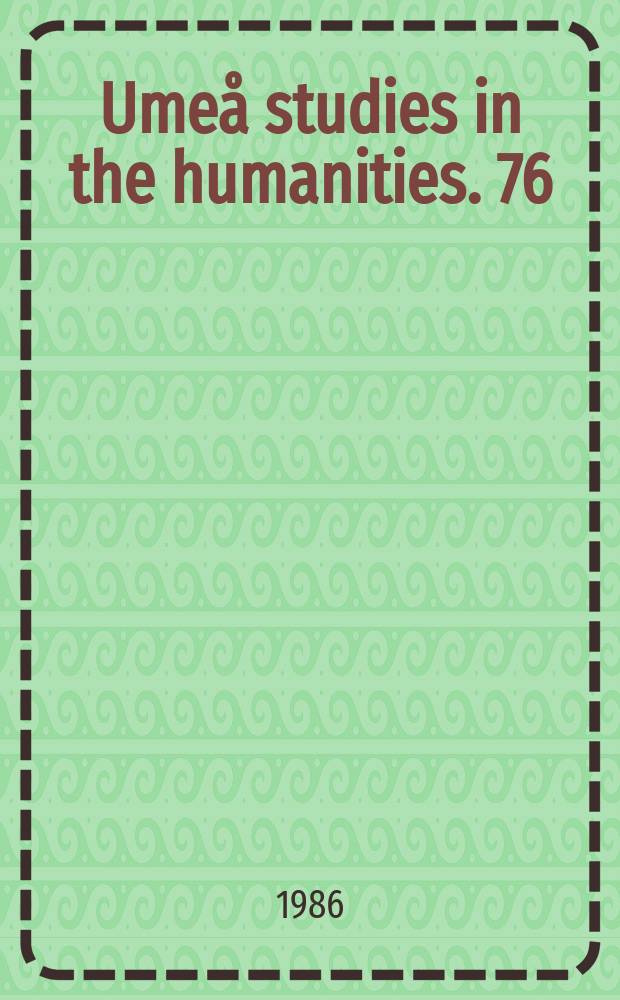 Umeå studies in the humanities. 76 : Begärets irrvägar