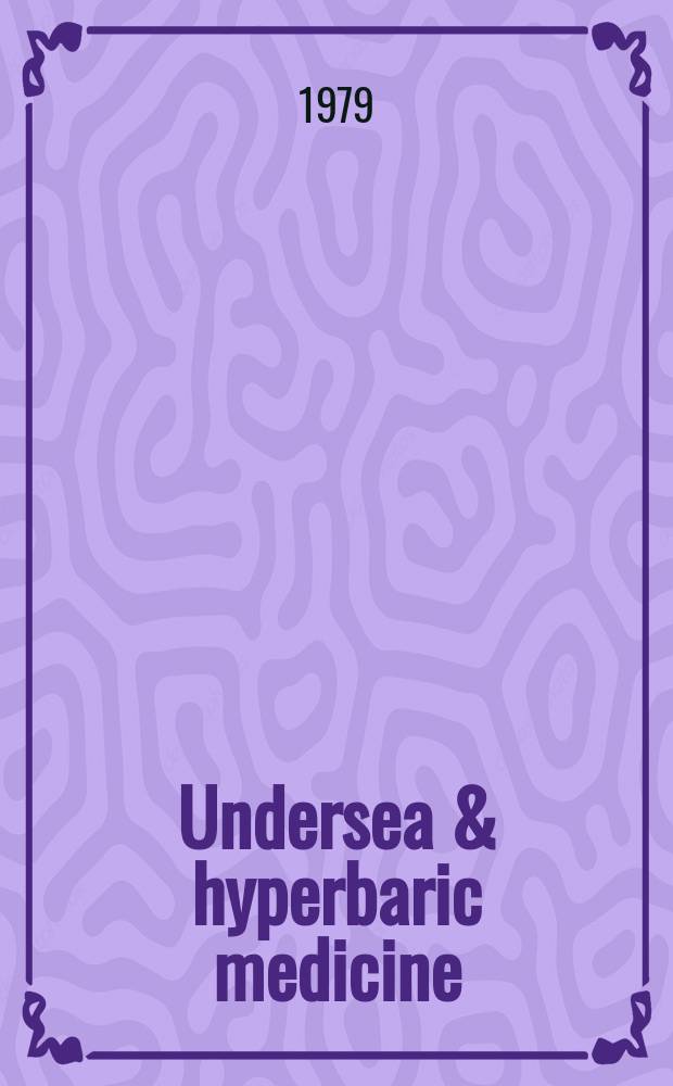 Undersea & hyperbaric medicine : Journal of the Undersea and hyperbaric med. soc. Vol.6, №2
