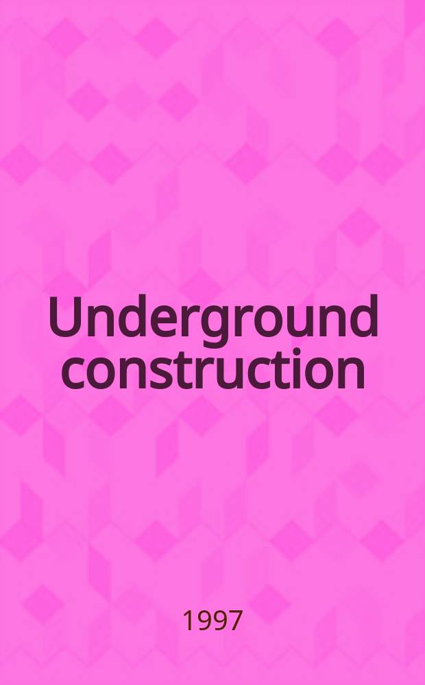 Underground construction : Water, sewer, gas & cable Serving the construction, rehabilitation and remediation professional Form. Pipeline & utilities construction. Vol.52, №12