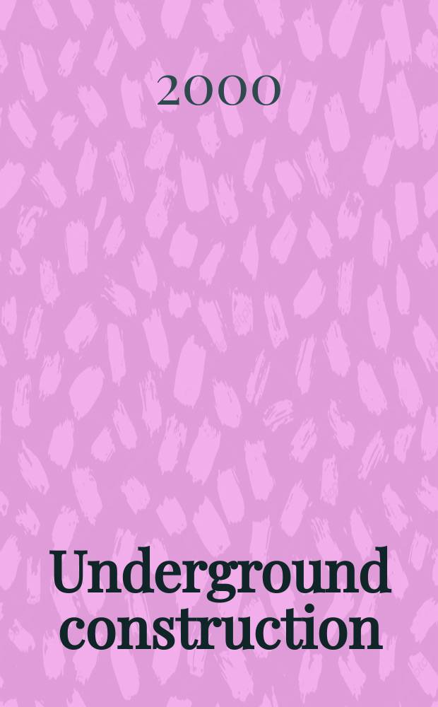 Underground construction : Water, sewer, gas & cable Serving the construction, rehabilitation and remediation professional Form. Pipeline & utilities construction. Vol.55, №3