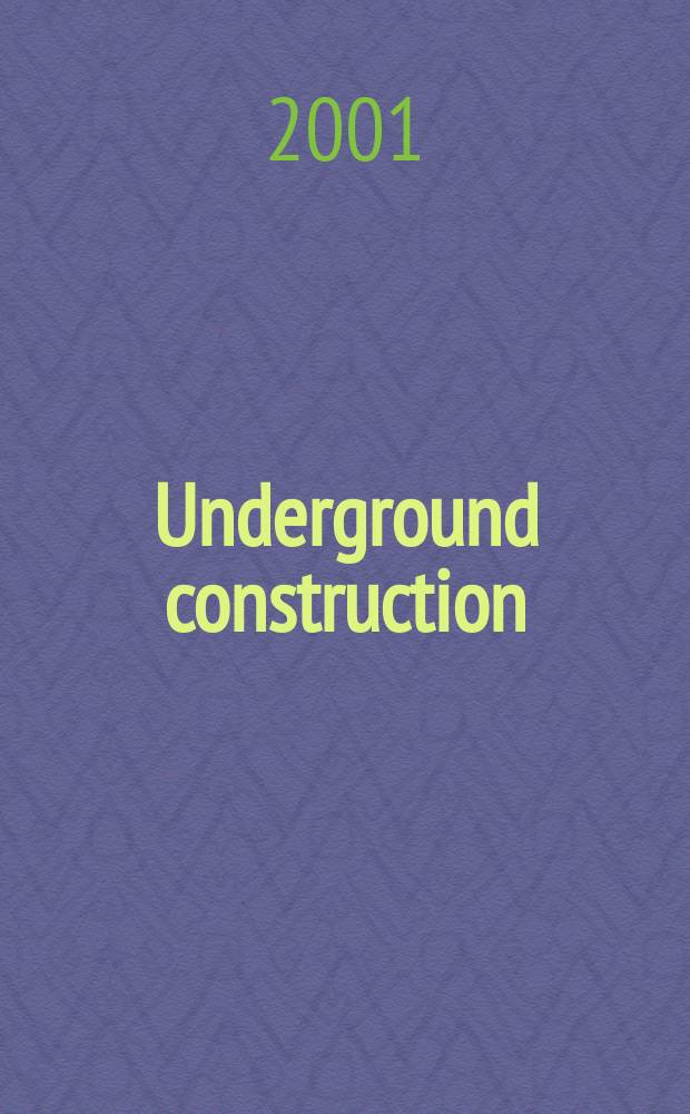 Underground construction : Water, sewer, gas & cable Serving the construction, rehabilitation and remediation professional Form. Pipeline & utilities construction. Vol.56, №1