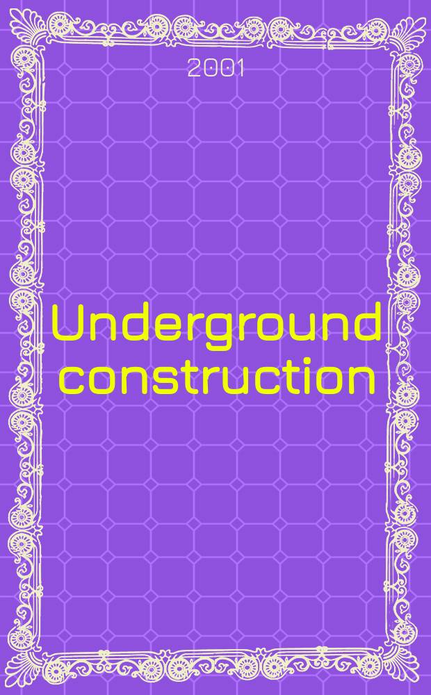 Underground construction : Water, sewer, gas & cable Serving the construction, rehabilitation and remediation professional Form. Pipeline & utilities construction. Vol.56, №9