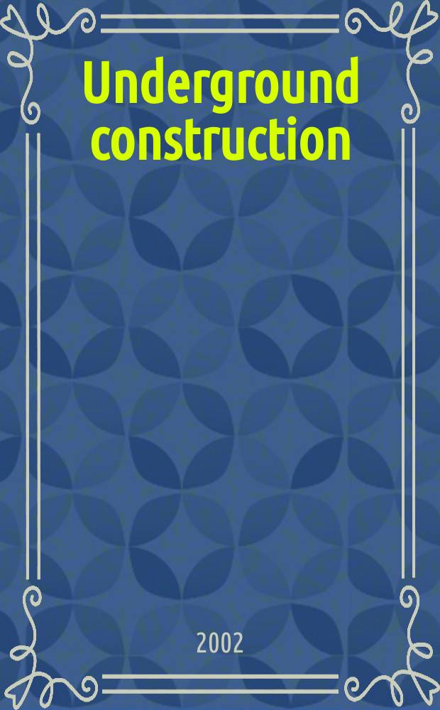 Underground construction : Water, sewer, gas & cable Serving the construction, rehabilitation and remediation professional Form. Pipeline & utilities construction. Vol.57, №1