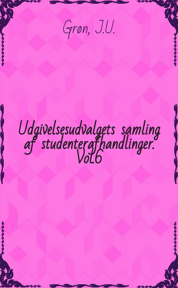 Udgivelsesudvalgets samling af studenterafhandlinger. Vol.6 : Fra Islands d&aelig;mringstid