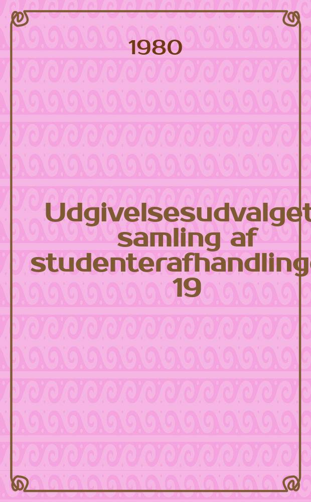 Udgivelsesudvalgets samling af studenterafhandlinger. 19 : Harold Pinters dramatik