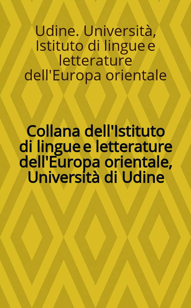 Collana dell'Istituto di lingue e letterature dell'Europa orientale, Università di Udine