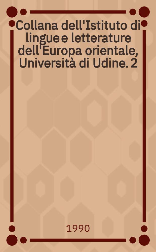 Collana dell'Istituto di lingue e letterature dell'Europa orientale, Università di Udine. 2 : Munera polonica et slavica