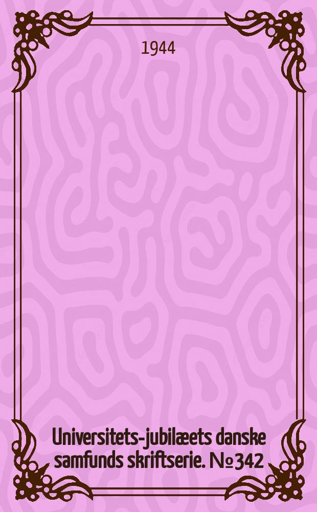Universitets-jubilæets danske samfunds skriftserie. № 342 : Houlbjergmålet