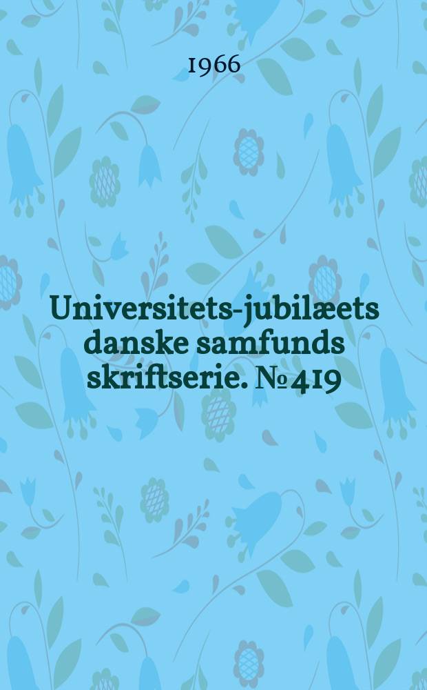 Universitets-jubilæets danske samfunds skriftserie. № 419 : Hostrup-Dansk