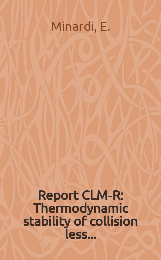 Report CLM-R : Thermodynamic stability of collision less ...