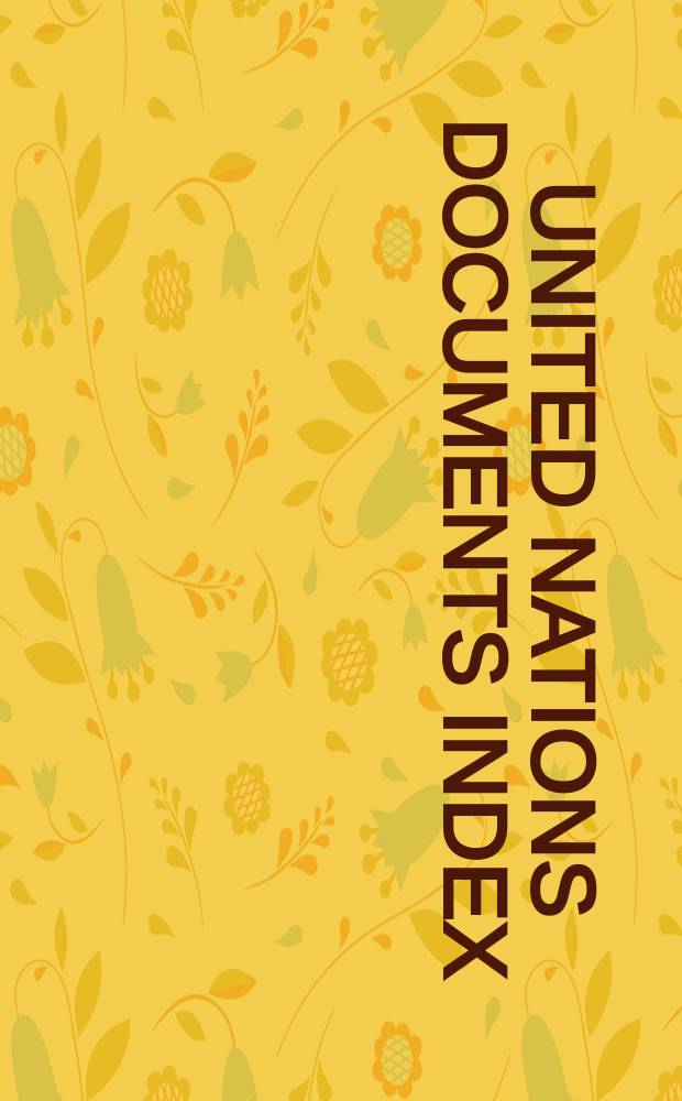 United nations documents index : United nations and specialized agencies documents and publications. Vol.3, №3
