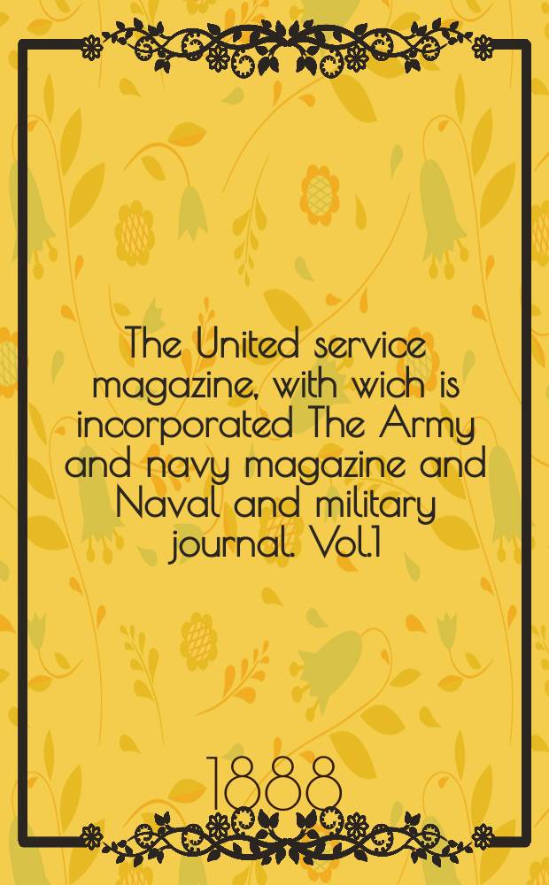 The United service magazine, with wich is incorporated The Army and navy magazine and Naval and military journal. Vol.1(119)[1], №717
