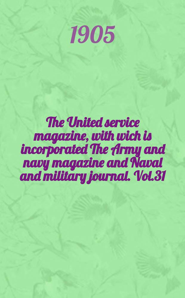 The United service magazine, with wich is incorporated The Army and navy magazine and Naval and military journal. Vol.31(152), №922