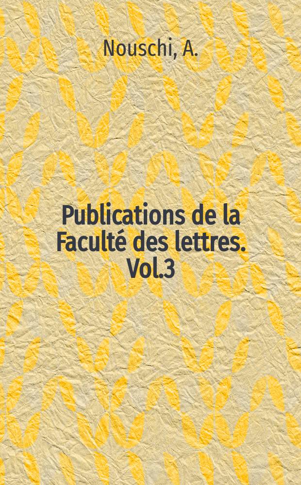 Publications de la Faculté des lettres. Vol.3 : Enquête sur le niveau de vie des populations rurales Constantinoises