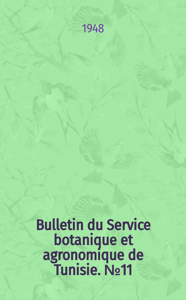 Bulletin du Service botanique et agronomique de Tunisie. №11 : Index seminum