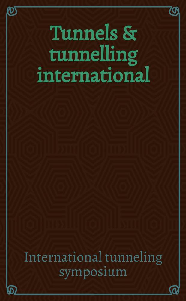 Tunnels & tunnelling international : T & T international. Vol.27, №3