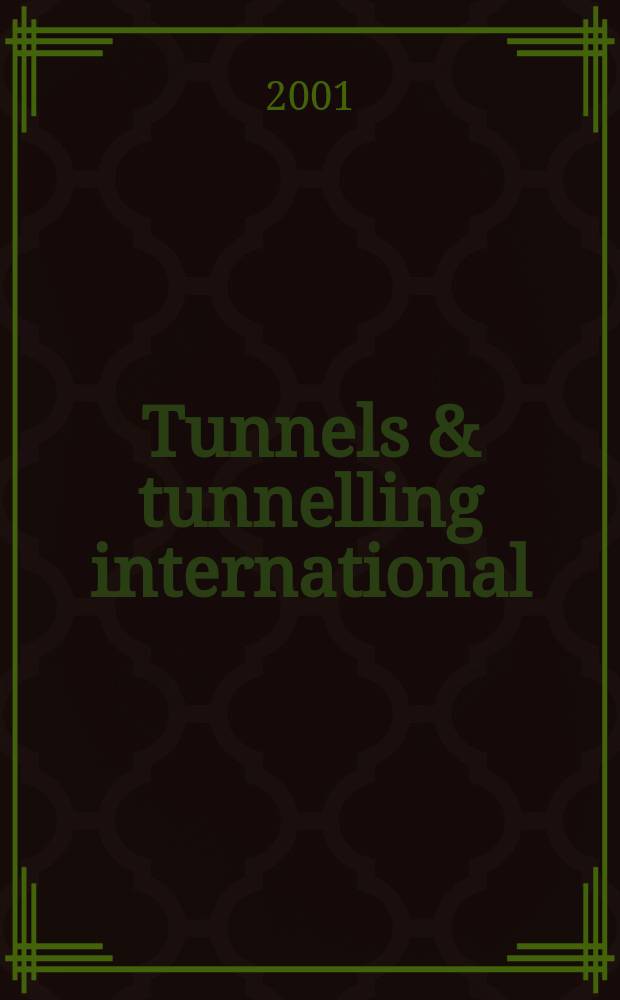 Tunnels & tunnelling international : T & T international. Vol.33, №5