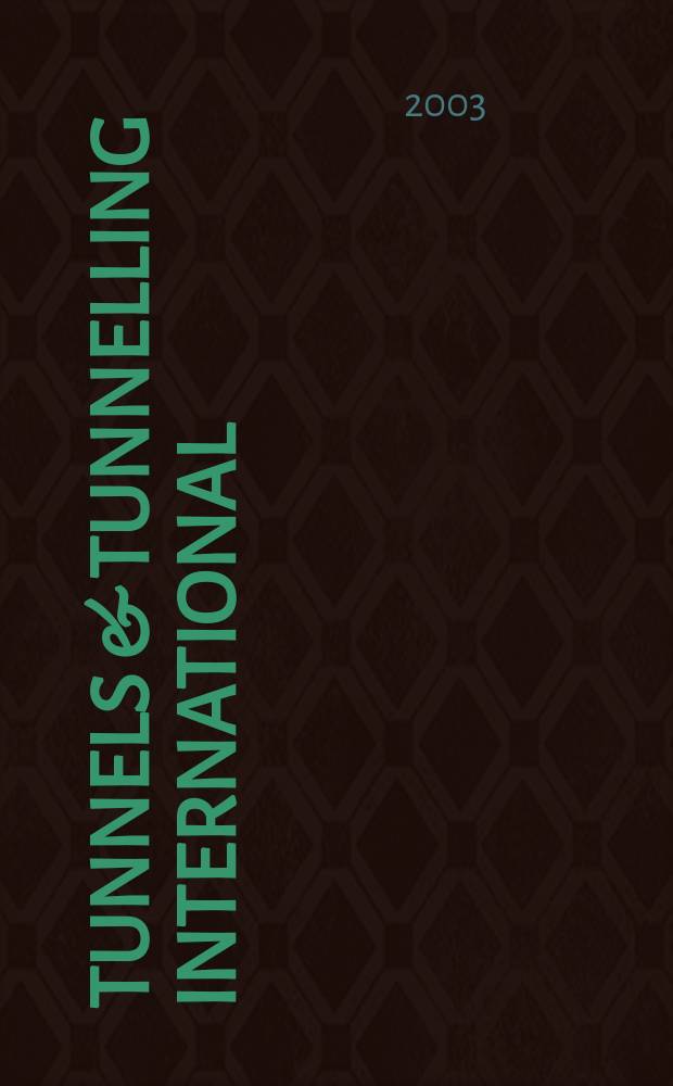 Tunnels & tunnelling international : T & T international. Vol.35, №1