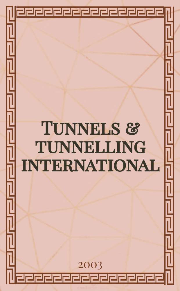 Tunnels & tunnelling international : T & T international. Vol.35, №10
