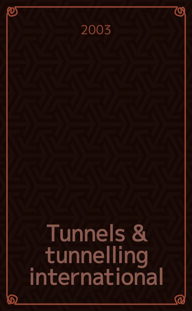 Tunnels & tunnelling international : T & T international. Vol.35, №11