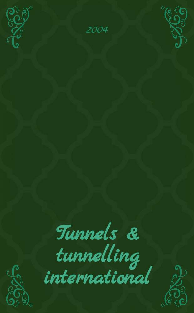 Tunnels & tunnelling international : T & T international. Vol.36, №1