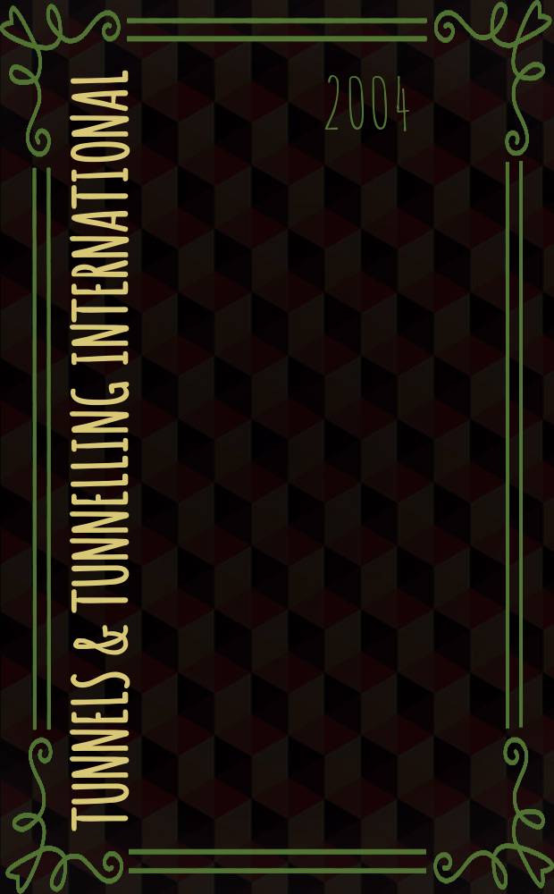 Tunnels & tunnelling international : T & T international. Vol.36, №4