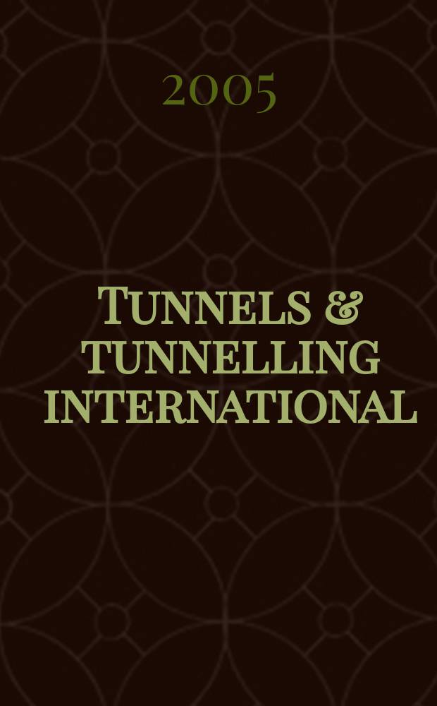 Tunnels & tunnelling international : T & T international. Vol.37, №3