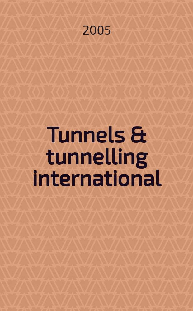 Tunnels & tunnelling international : T & T international. Vol.37, №10