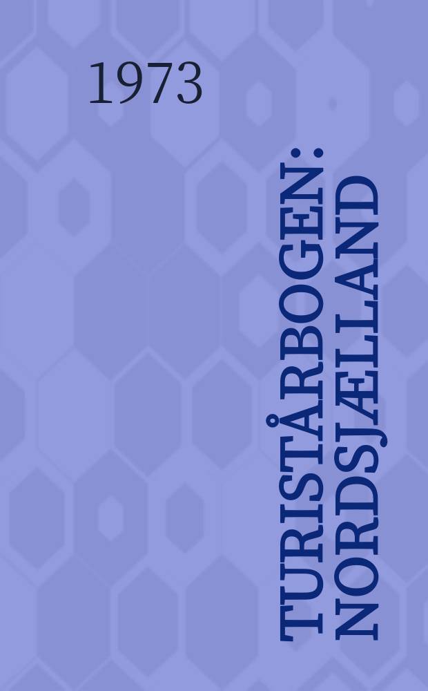 Turistårbogen : Nordsjælland