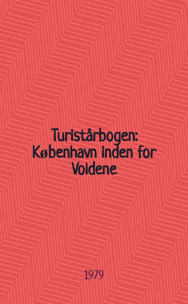 Turistårbogen : København inden for Voldene