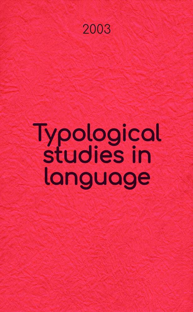 Typological studies in language : A companion ser. to the journal "Studies in language". Vol.56 : Motion, direction and location in languages