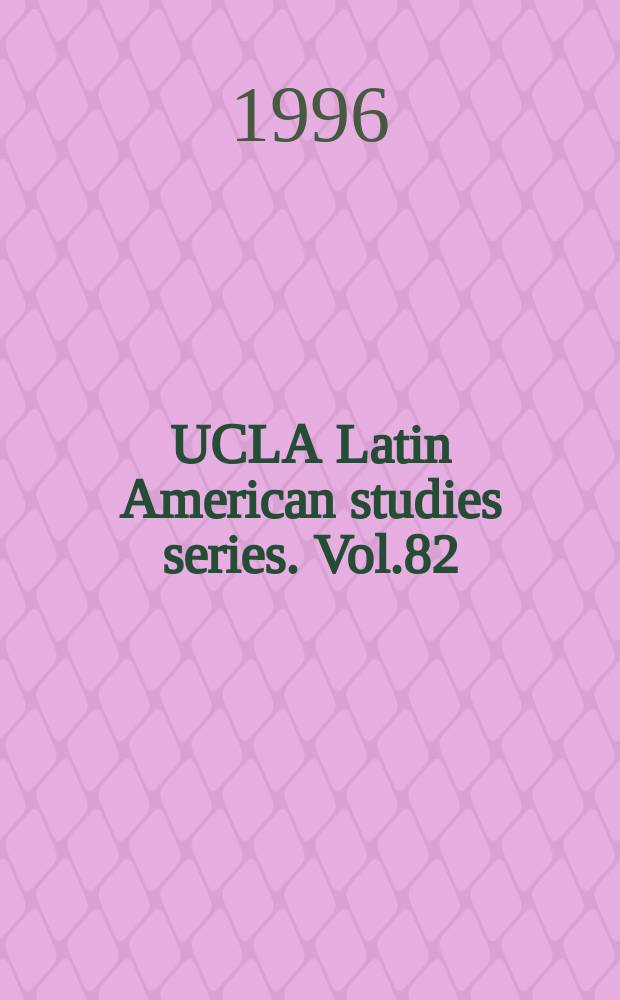 UCLA Latin American studies series. Vol.82 : Emergences