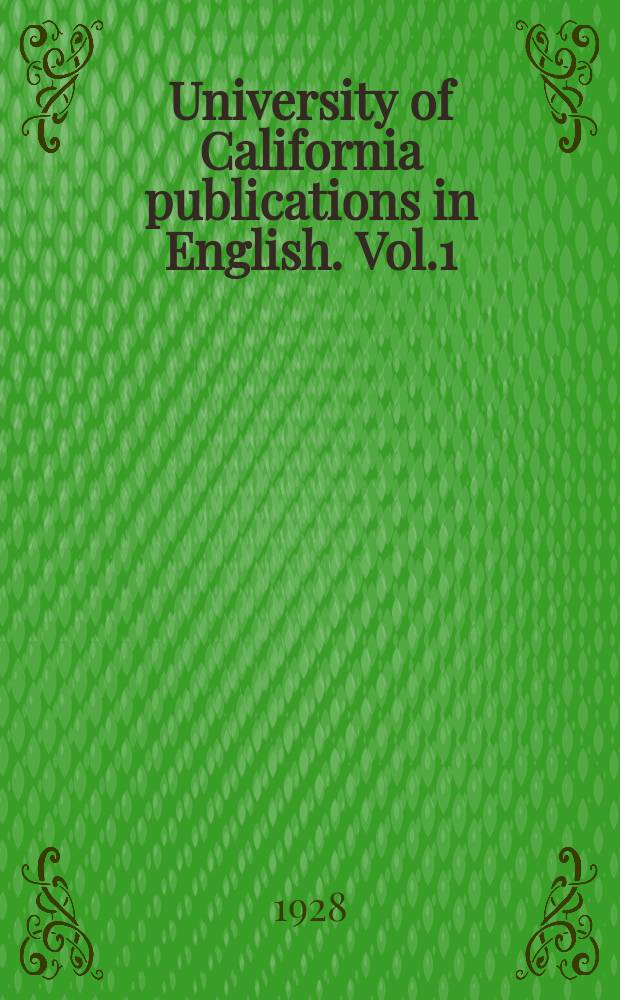 University of California publications in English. Vol.1 : Essays in criticism