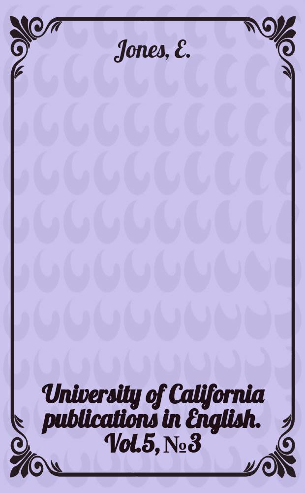 University of California publications in English. Vol.5, №3 : Geoffrey of Monmouth. 1640-1800