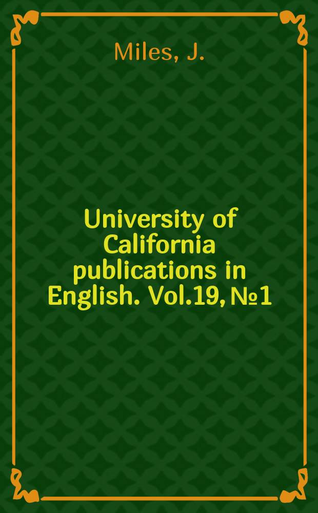 University of California publications in English. Vol.19, №1 : The primary language of poetry in the 1640's