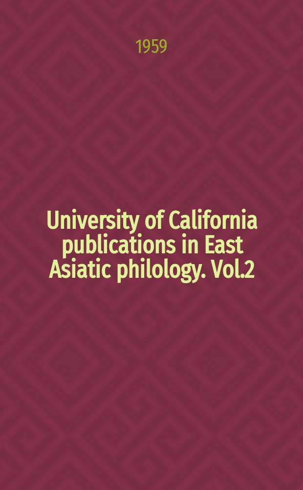 University of California publications in East Asiatic philology. Vol.2 : The Chinese dialects of Han time according to Fang yen