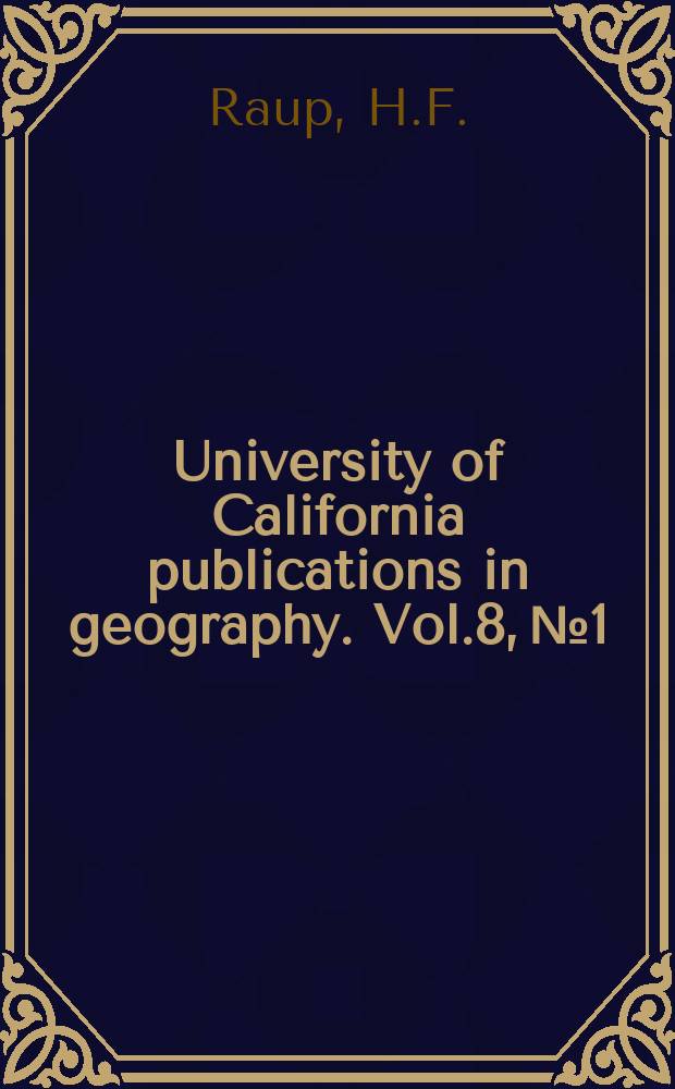 University of California publications in geography. Vol.8, №1 : San Bernardino, California, settlement and growth of a pass- site city