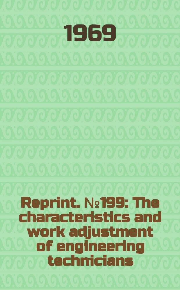 Reprint. №199 : The characteristics and work adjustment of engineering technicians