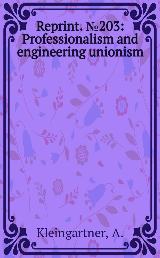 Reprint. №203 : Professionalism and engineering unionism