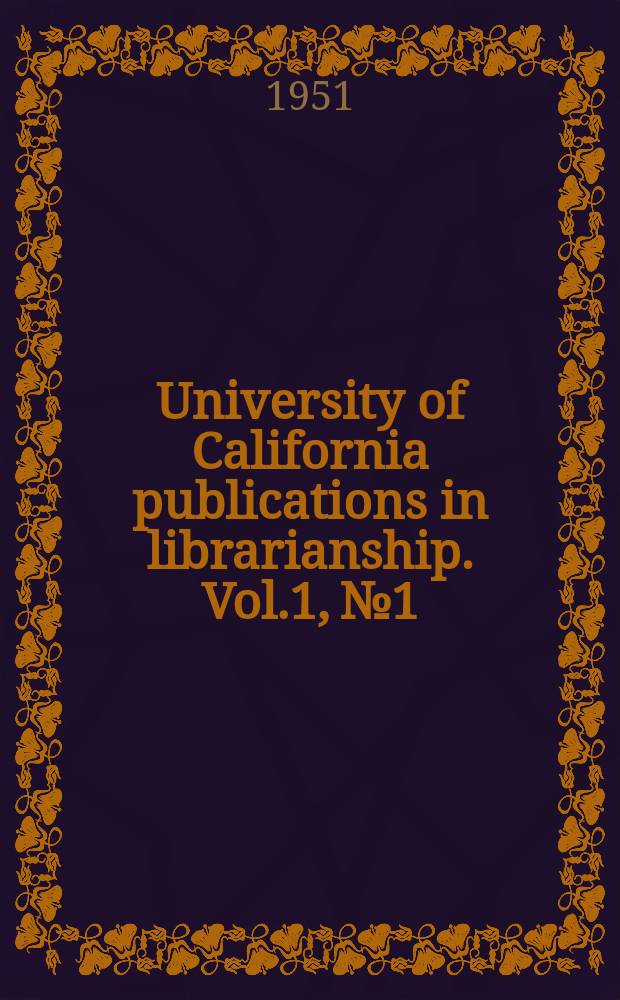 University of California publications in librarianship. Vol.1, №1 : The use of the subject catalog in the University of California library