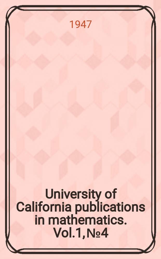 University of California publications in mathematics. Vol.1, №4 : Contributions to a theory of summability of trigonometric integrals