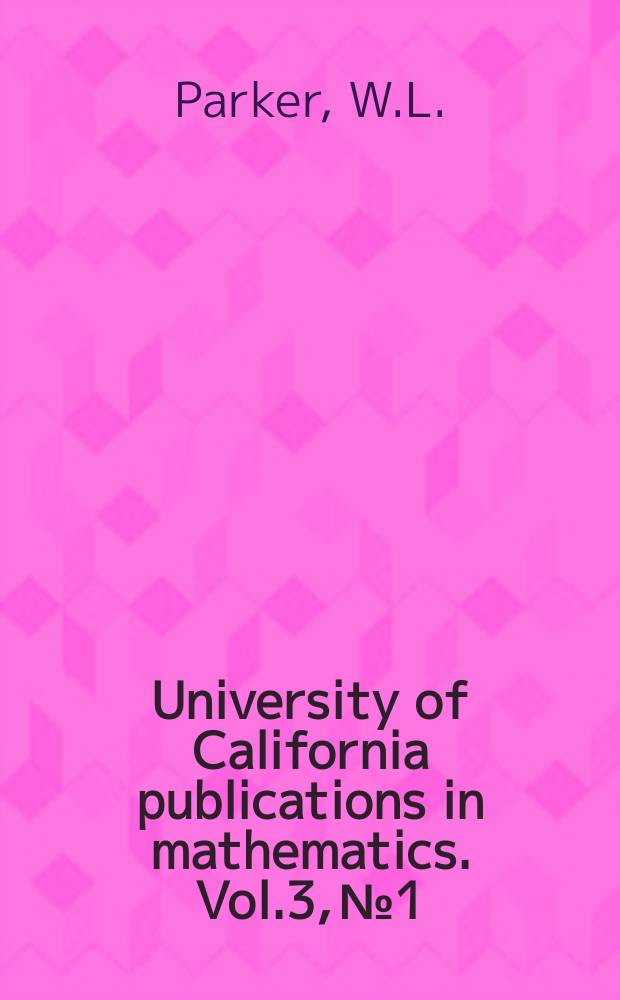 University of California publications in mathematics. Vol.3, №1 : On uniquely solvable Bode an equations