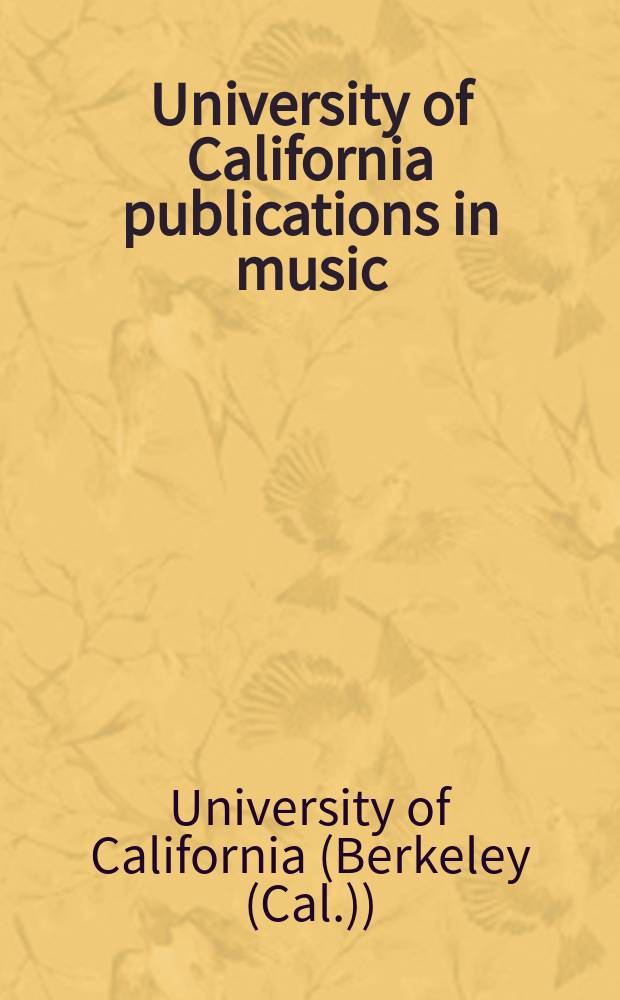 University of California publications in music