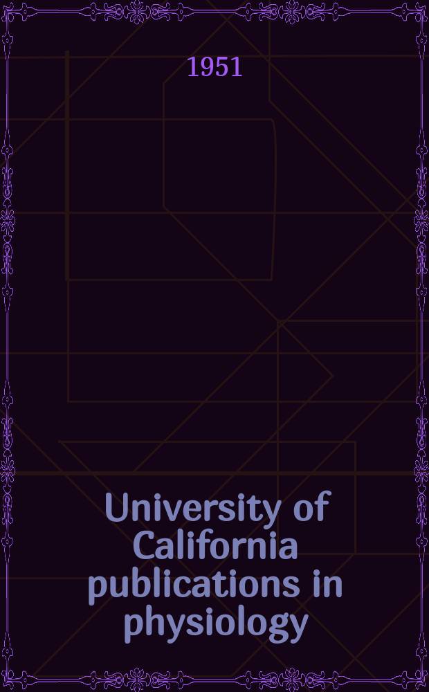 University of California publications in physiology