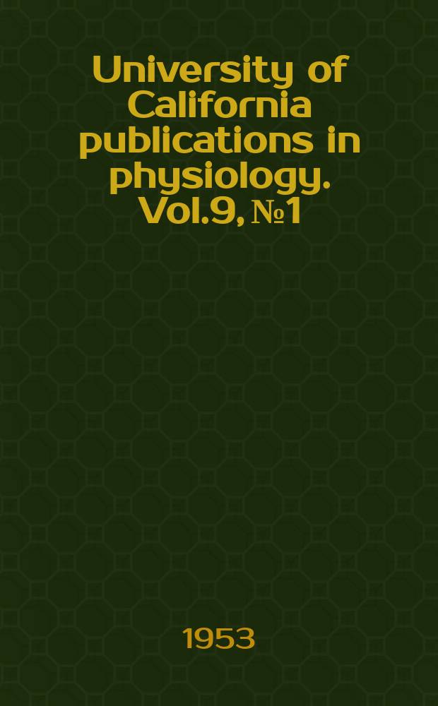 University of California publications in physiology. Vol.9, №1 : The lateral geniculate nucleus and visual histophysiology