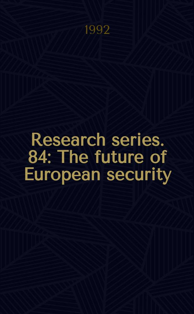 Research series. 84 : The future of European security